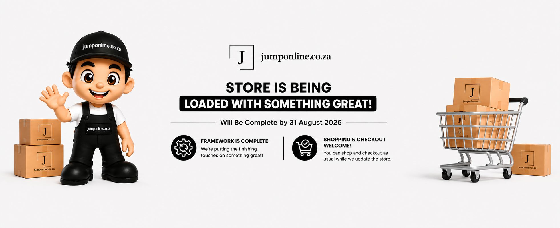Promotional graphic for a store being loaded with great items, featuring an animated character and a shopping cart with boxes. jumponline.co.za